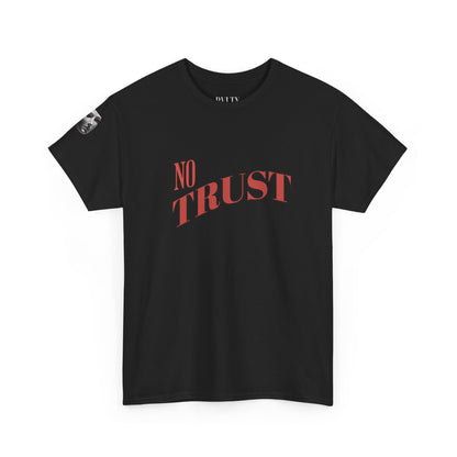 'NO TRUST'  GRAPHIC TEE