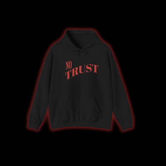 'No Trust' - Hoodie